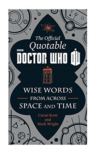 Official Quotable Doctor Who: The Wit and Wisdom of Doctor Who