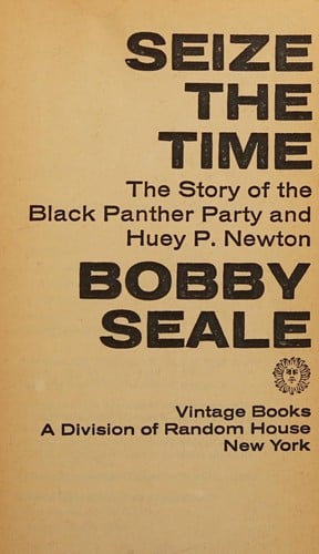 Seize the Time the Story of the Black Panther Party and Huey P. Newton