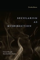 Secularism As Misdirection: Critical Thought from the Global South
