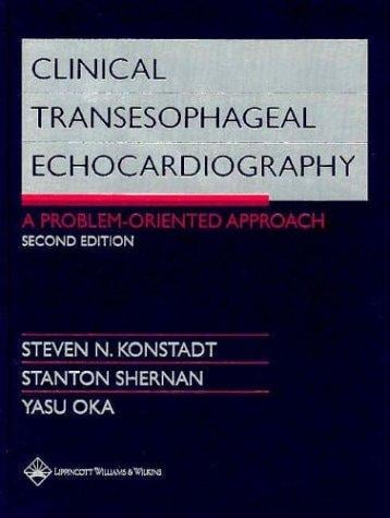 Clinical Transesophageal Echocardiography: A Problem-Oriented Approach