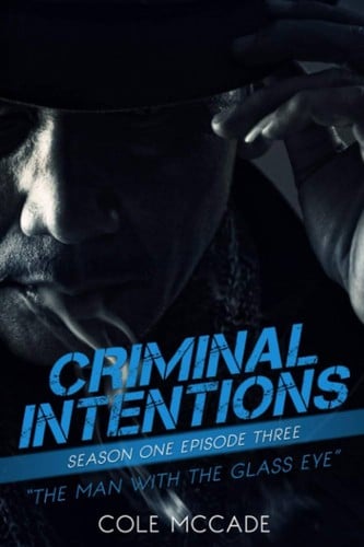 Criminal intentions: Season 1, book 3: The Man With The Glass Eye