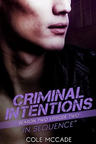 CRIMINAL INTENTIONS: Season Two, Episode Two: IN SEQUENCE