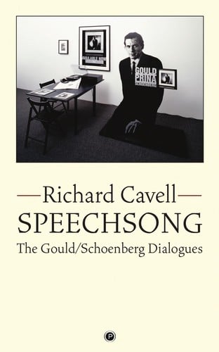Speechsong: The Gould/Schoenberg Dialogues
