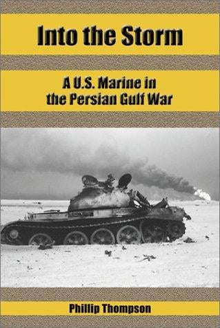 Into the storm: a U.S. Marine in the Persian Gulf War