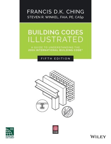 Building codes illustrated: a guide to understanding the 2015 international building code®