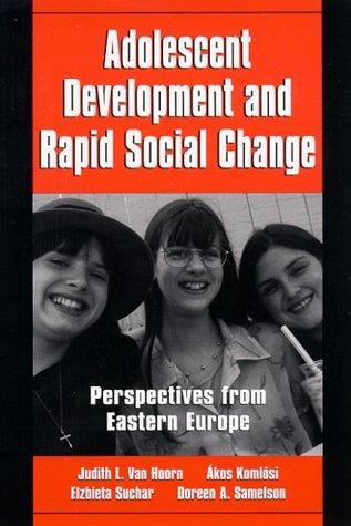 Adolescent Development and Rapid Social Change: Perspectives from Eastern Europe