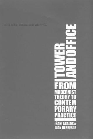 Tower and office: from modernist theory to contemporary practice