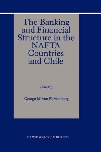 The banking and financial structure in the NAFTA countries and Chile