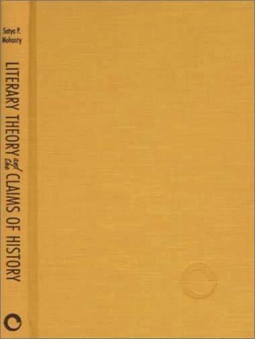 Literary theory and the claims of history: postmodernism, objectivity, multicultural politics