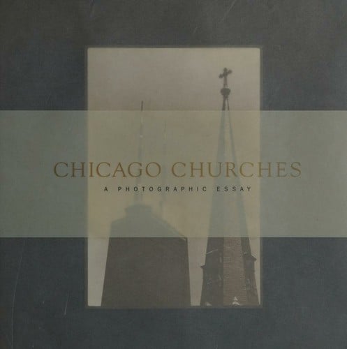 Chicago churches: a photographic essay