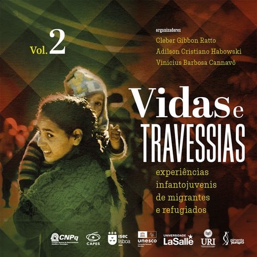 Vidas e travessias:: experiências infantojuvenis de migrantes e refugiados (v.2)