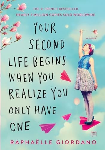 Your second life begins when you realize you only have one