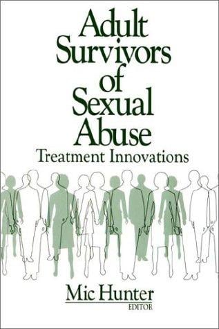 Adult survivors of sexual abuse: treatment innovations