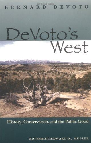 DeVoto's West: History, Conservation, and the Public Good