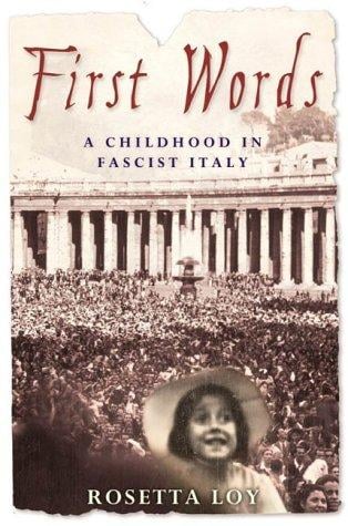 First Words: A Childhood in Fascist Italy
