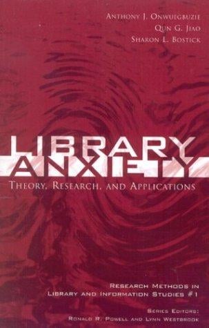 Library anxiety: theory, research, and applications