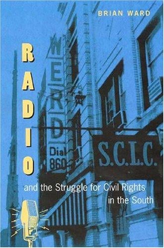 Radio and the struggle for civil rights in the South