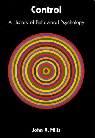 Control: a history of behavioral psychology
