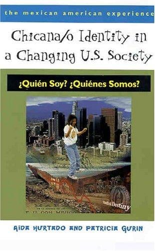 Chicana/o Identity in a Changing U.S. Society (Mexican American Experience) (Mexican American Experience)