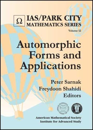 Automorphic Forms and Applications (Ias/ Park City Mathematics Series)