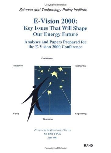 E-vision 2000: key issues that will shape our energy future : analyses and papers prepared for the E-vision 2000 conference
