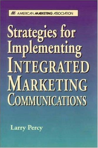 Strategies for implementing integrated marketing communications
