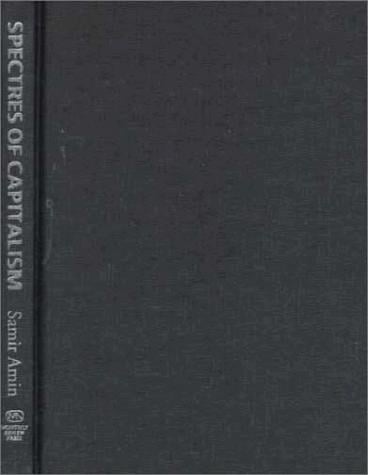 Spectres of Capitalism: A Critique of Current Intellectual Fashions