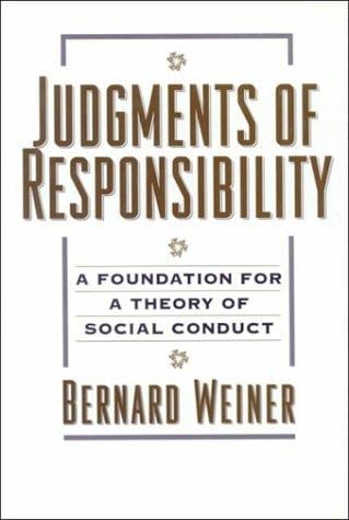 Judgments of responsibility: a foundation for a theory of social conduct