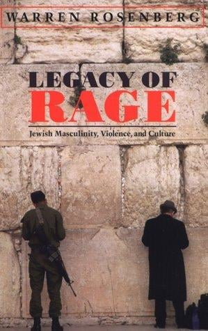 Legacy of rage: Jewish masculinity, violence, and culture