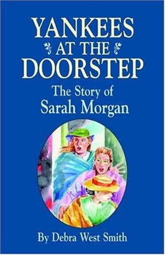 Yankees on the doorstep: the story of Sarah Morgan
