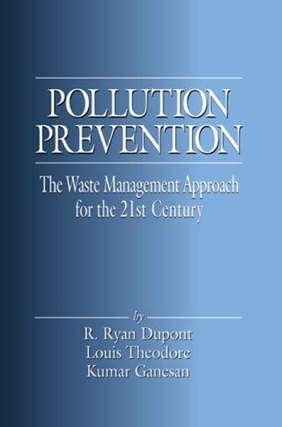 Pollution Prevention: The Waste Management Approach to the 21st Century