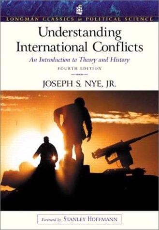 Understanding International Conflicts: An Introduction to Theory and History (Longman Classics Series), Fourth Edition