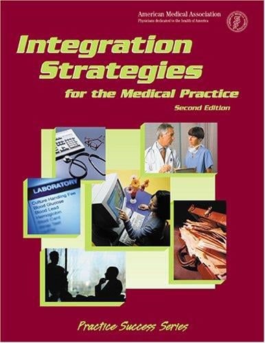 Integration Strategies for the Medical Practice (Practice Success)
