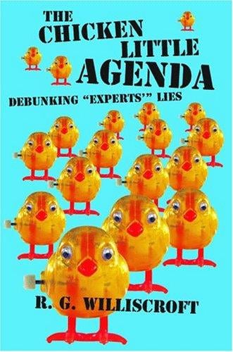 Chicken Little Agenda: Debunking "Experts'" Lies