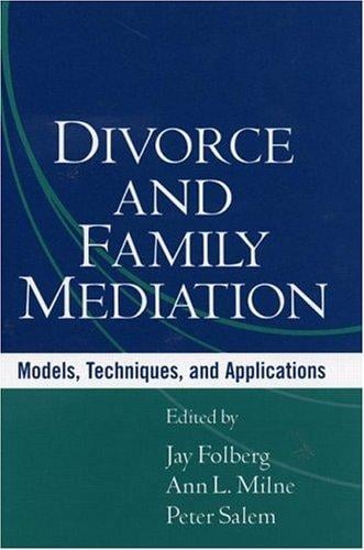 Divorce and Family Mediation: Models, Techniques, and Applications