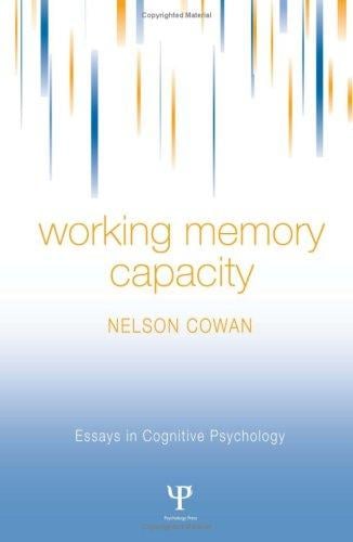 Working Memory Capacity (Essays in Cognitive Psychology)