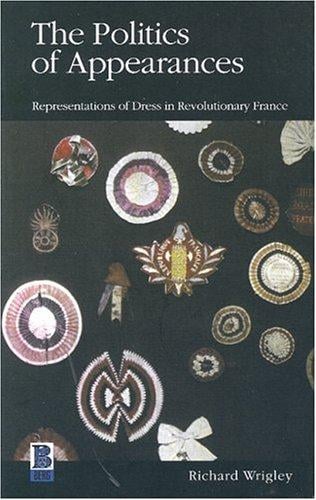 The politics of appearances: representations of dress in revolutionary France