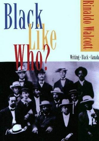 Black like who?: writing, Black, Canada