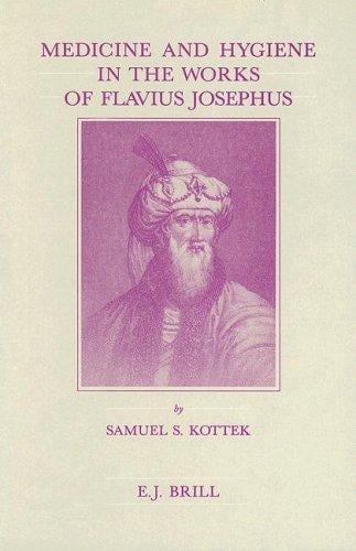 Medicine and hygiene in the works of Flavius Josephus