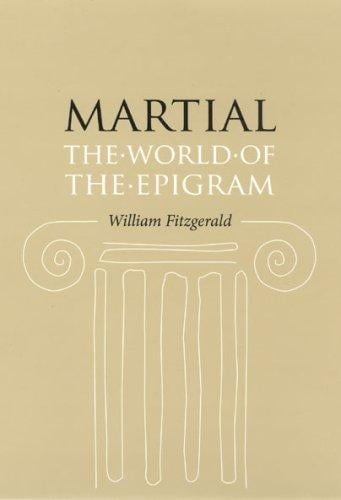 Martial: The World of the Epigram