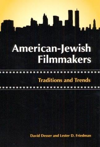 AMERICAN-JEWISH FILMMAKER: Traditions and Trends