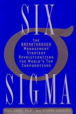 Six sigma: the breakthrough management strategy revolutionizing the world's top corporations