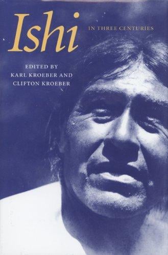 Ishi in Three Centuries