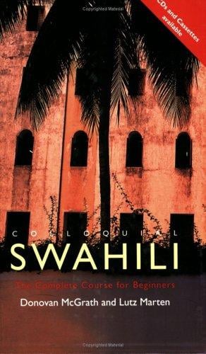 Colloquial Swahili: The Complete Course for Beginners (Colloquial Series (Book Only))