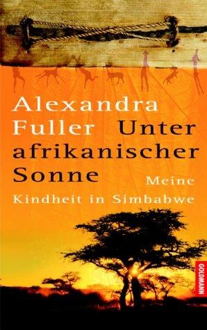 Unter afrikanischer Sonne. Meine Kindheit in Simbabwe.