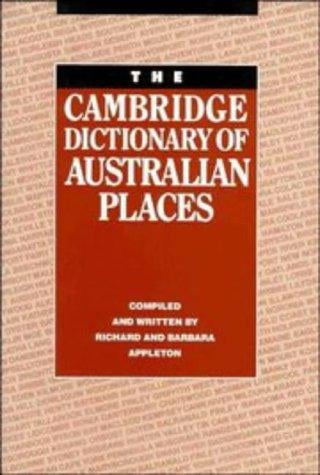 The Cambridge dictionary of Australian places