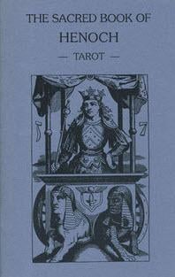 The Sacred Book of Henoch (Golden Dawn Studies No. 17): Synthetic and Kabbalistic Studies on the Tarot