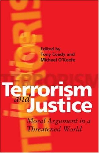Terrorism and justice: moral argument in a threatened world