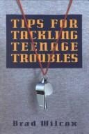 Tips for tackling teenage troubles