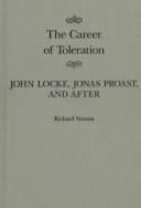 The career of toleration: John Locke, Jonas Proast, and after